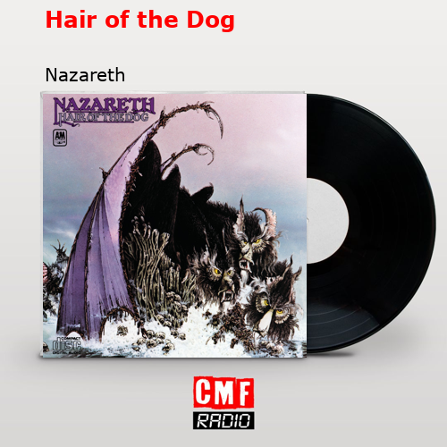 Hair of the Dog – Nazareth