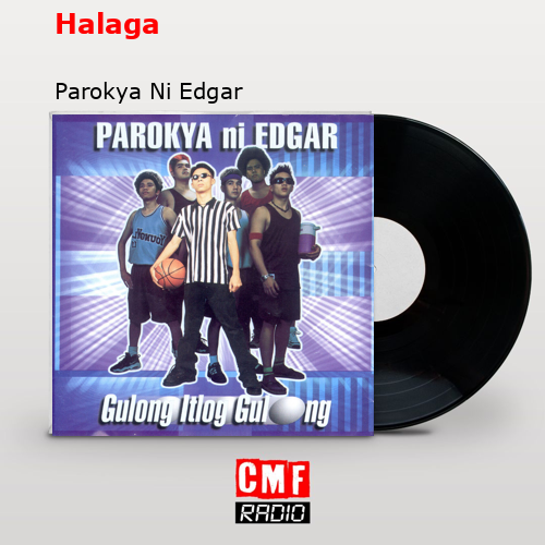 Halaga – Parokya Ni Edgar