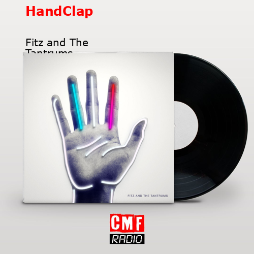 HandClap – Fitz and The Tantrums