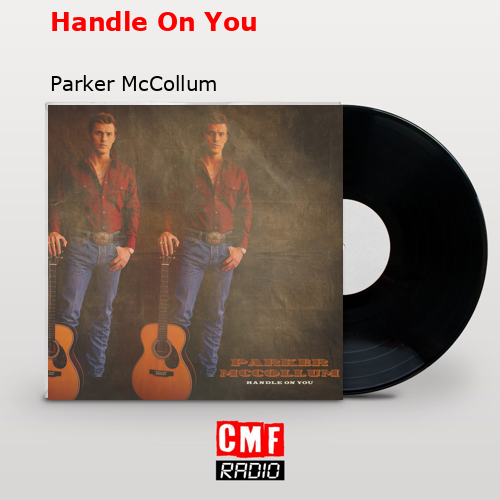 Handle On You – Parker McCollum