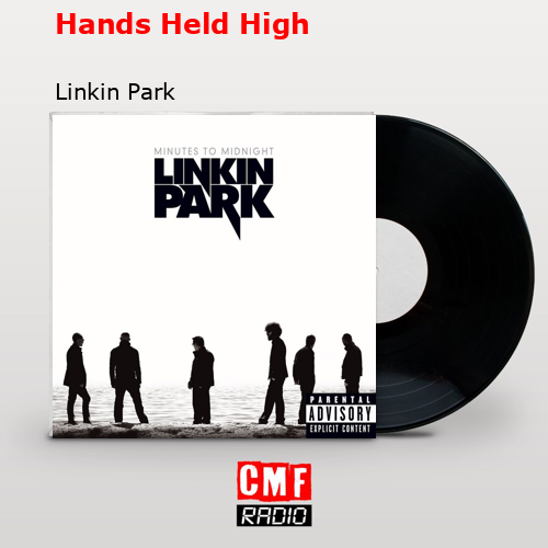 Hands Held High – Linkin Park