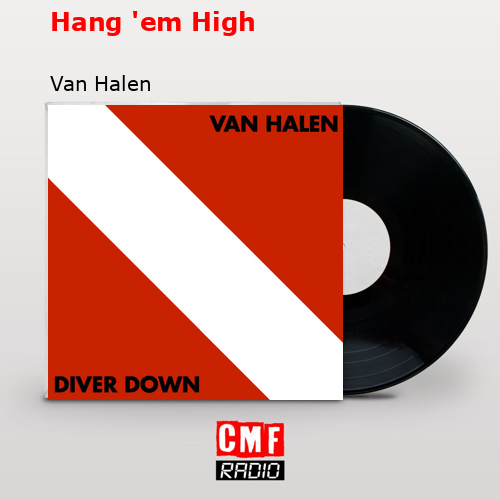 Hang ‘em High – Van Halen