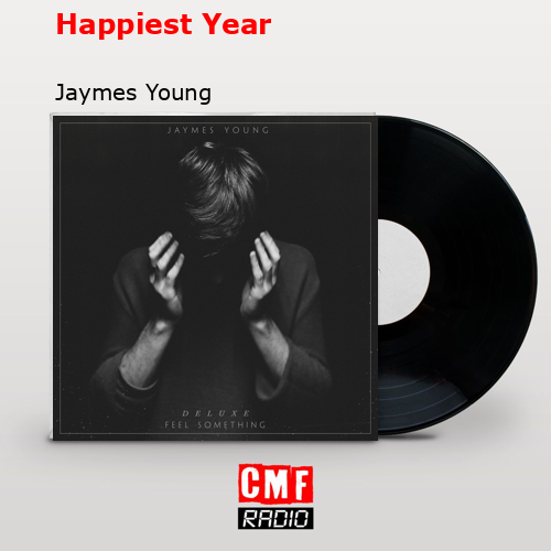 Happiest Year – Jaymes Young