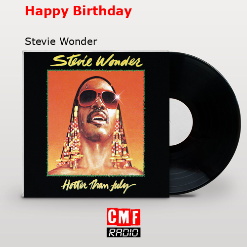 Happy Birthday – Stevie Wonder