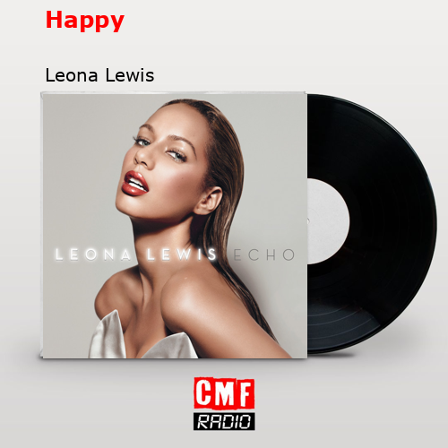 Happy – Leona Lewis