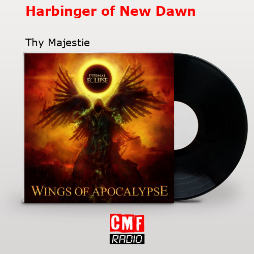 Harbinger of New Dawn – Thy Majestie