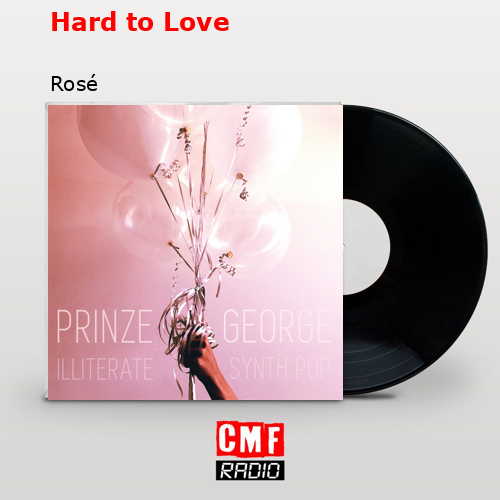 Hard to Love – Rosé