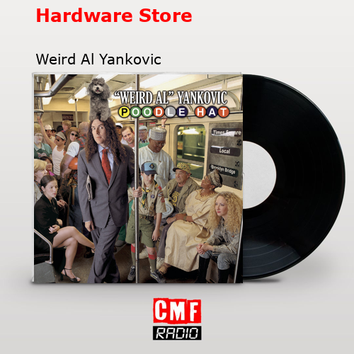 Hardware Store – Weird Al Yankovic