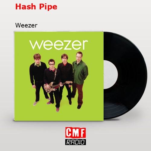 Hash Pipe – Weezer