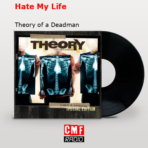 Hate My Life – Theory of a Deadman