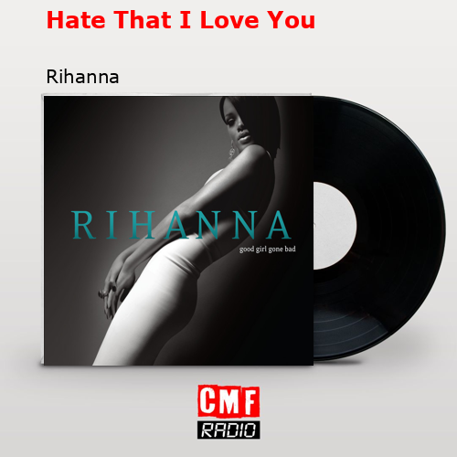 final cover Hate That I Love You Rihanna