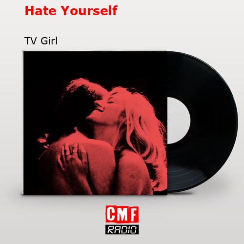 final cover Hate Yourself TV Girl