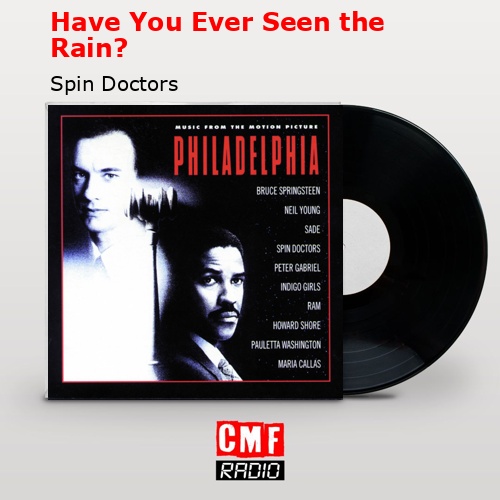 Have You Ever Seen the Rain? – Spin Doctors