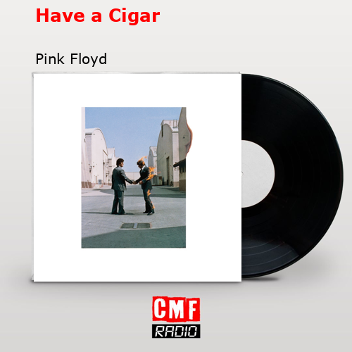 final cover Have a Cigar Pink Floyd