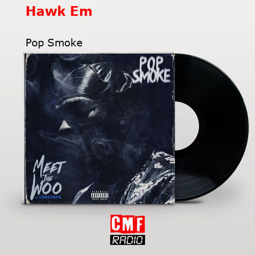 Hawk Em – Pop Smoke