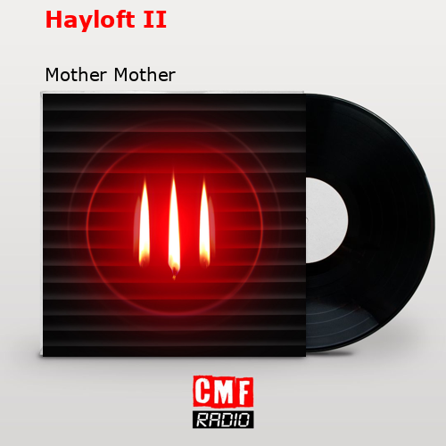 Hayloft II – Mother Mother