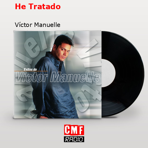 He Tratado – Víctor Manuelle