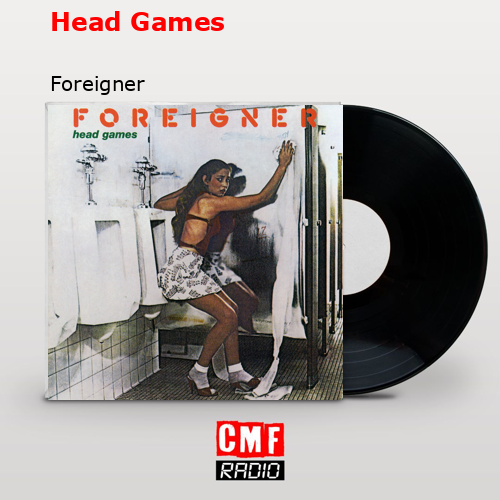 Head Games – Foreigner
