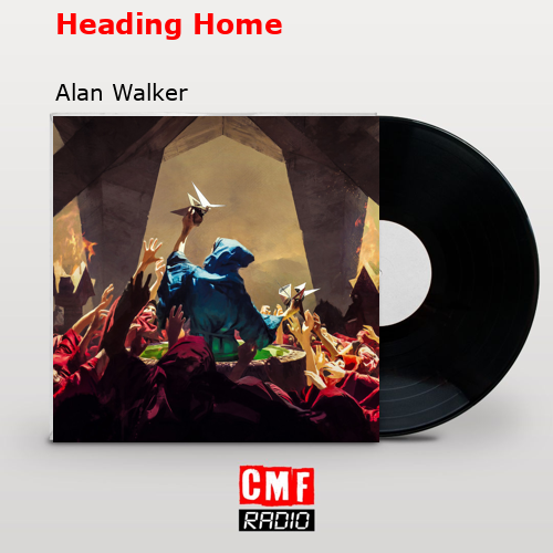 final cover Heading Home Alan Walker