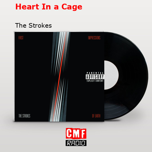 Heart In a Cage – The Strokes