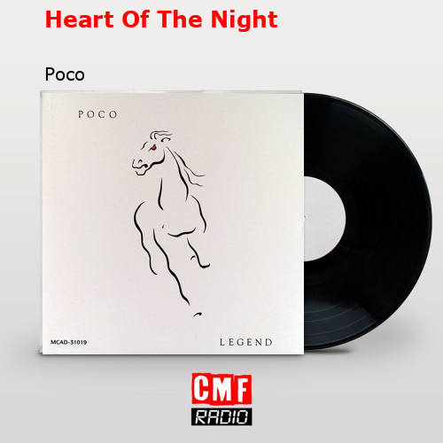 Heart Of The Night – Poco