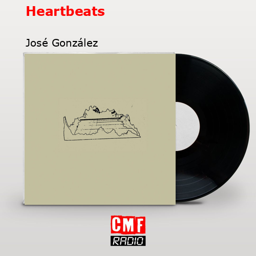final cover Heartbeats Jose Gonzalez