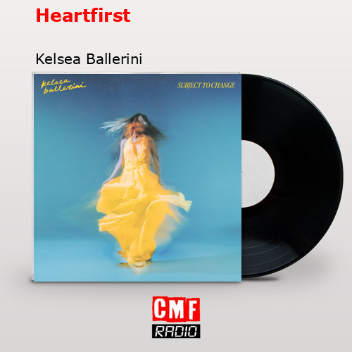 Heartfirst – Kelsea Ballerini