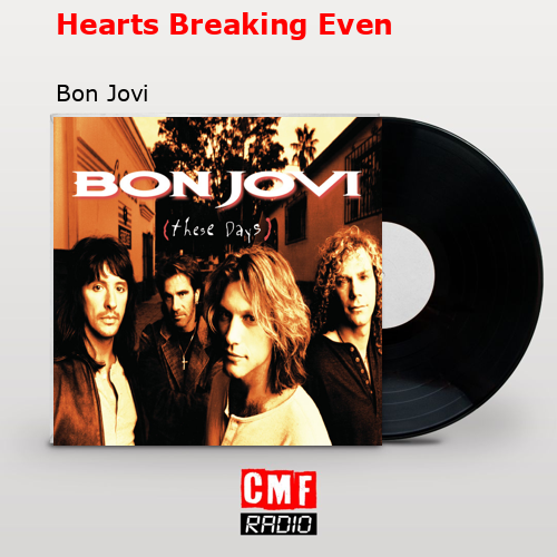Hearts Breaking Even – Bon Jovi