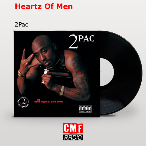 Heartz Of Men – 2Pac