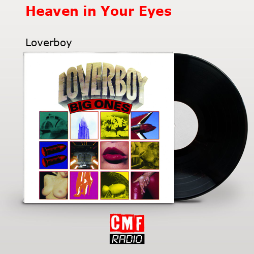 Heaven in Your Eyes – Loverboy