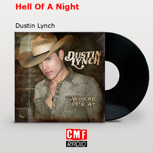 La historia y el significado de la canción 'Hell Of A Night Dustin