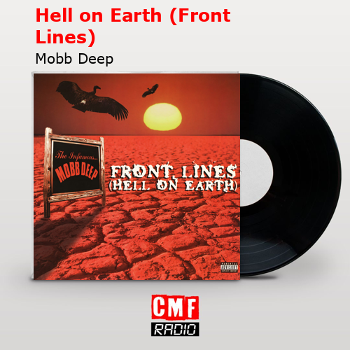 Hell on Earth (Front Lines) – Mobb Deep