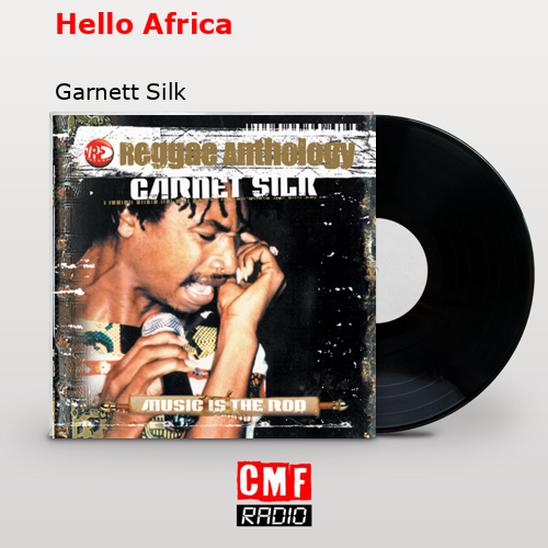 Hello Africa – Garnett Silk