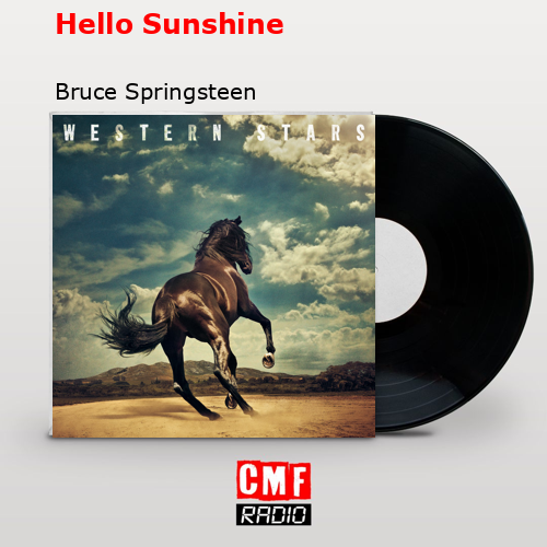 Hello Sunshine – Bruce Springsteen