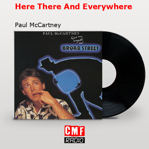 final cover Here There And Everywhere Paul McCartney
