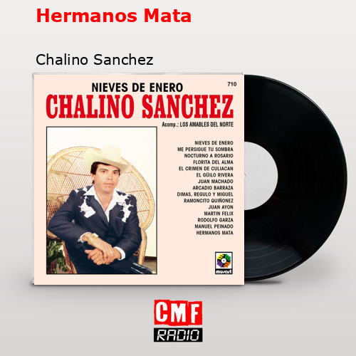 Hermanos Mata – Chalino Sanchez