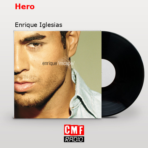 Hero – Enrique Iglesias