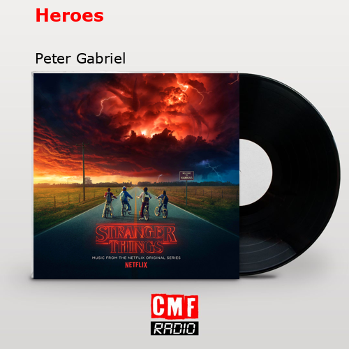 Heroes – Peter Gabriel