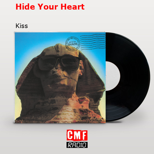 Hide Your Heart – Kiss