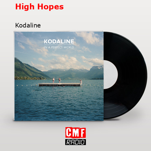 High Hopes – Kodaline