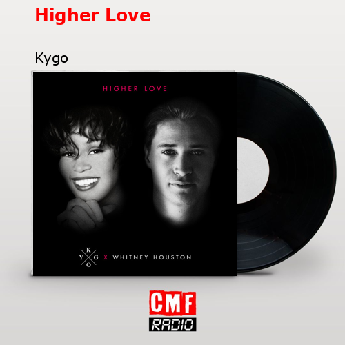 Higher Love – Kygo