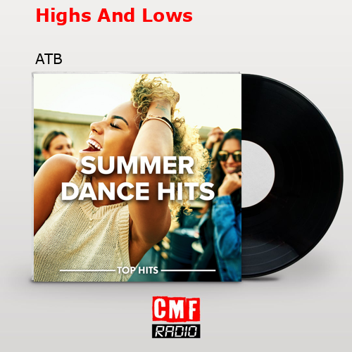 Highs And Lows – ATB