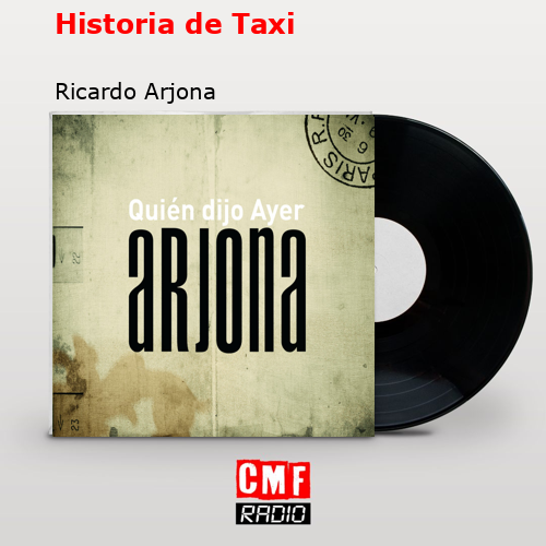 Historia de Taxi – Ricardo Arjona