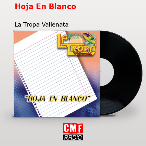 La historia y el significado de la canción 'Hoja En Blanco La Tropa