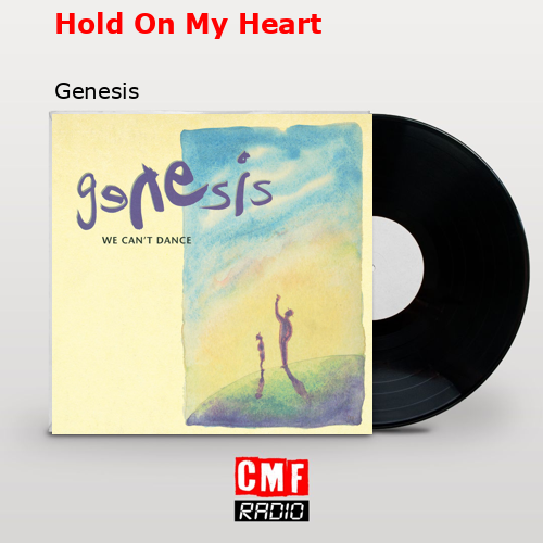Hold On My Heart – Genesis