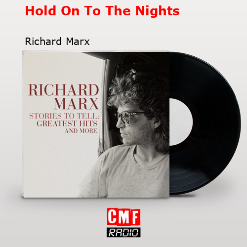 final cover Hold On To The Nights Richard Marx