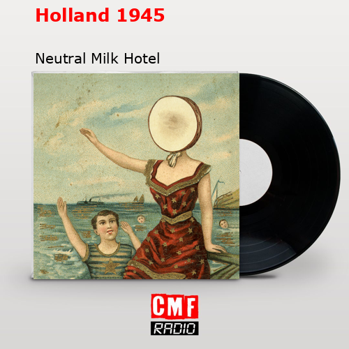 final cover Holland 1945 Neutral Milk Hotel