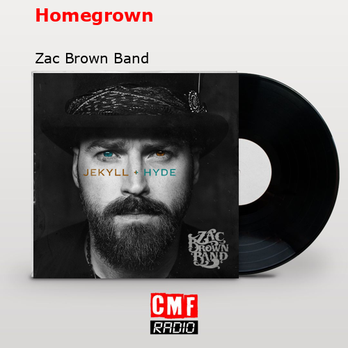 Homegrown – Zac Brown Band