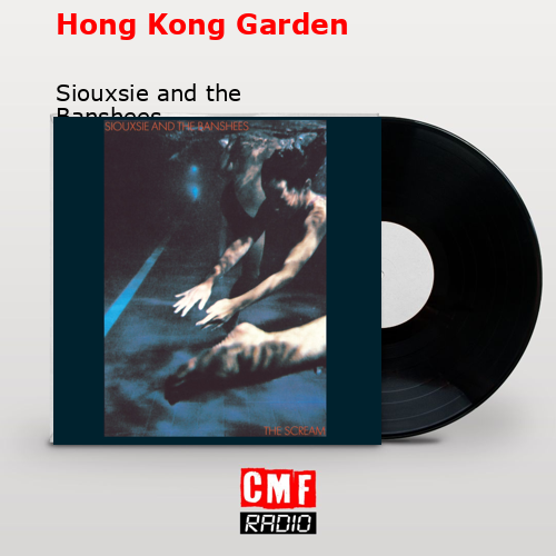 final cover Hong Kong Garden Siouxsie and the Banshees