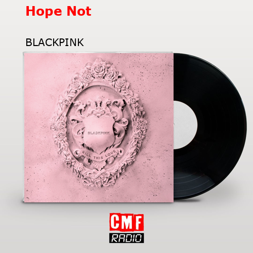 Hope Not – BLACKPINK